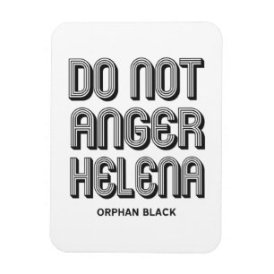 Do Not Anger Helena Magnet