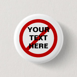 DO NOT ANTI red circle with slash symbol 3 Cm Round Badge