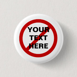 DO NOT ANTI red circle with slash symbol 3 Cm Round Badge