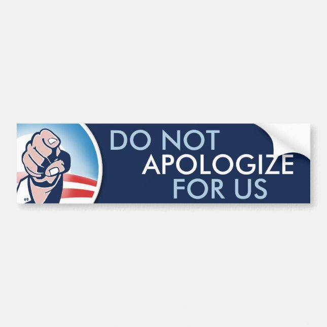 Do Not Apologise For Us Bumper Sticker (Front)