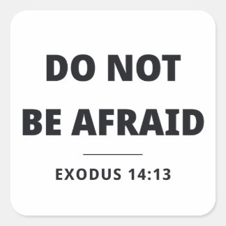 Do Not Be Afraid Exodus 14:13 Bible Verse Sticker