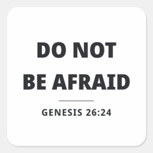 Do Not Be Afraid Genesis 26:24 Bible Verse Sticker