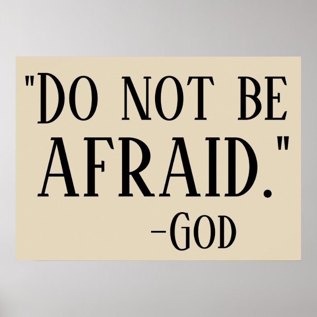 DO NOT BE AFRAID GOD Faith Quote Poster (Front)