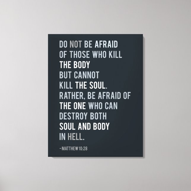 Do not be afraid Matthew 10:28 Bible Verse Canvas Print (Front)