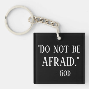 DO NOT BE AFRAID Quote Print Cute Christian Key Ring