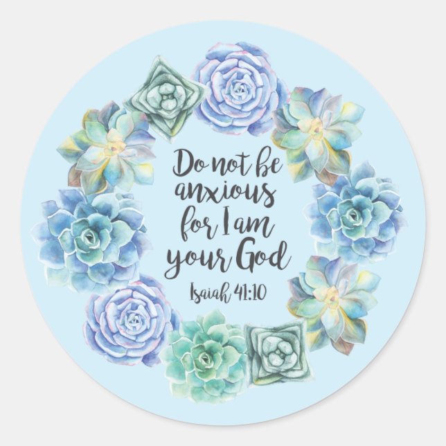 "Do not be anxious" Succulents Classic Round Sticker (Front)