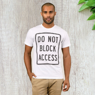 Do Not Block Access Sign Mens T-Shirt