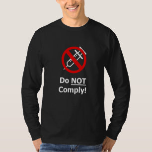 Do Not Comply Syringe T-Shirt