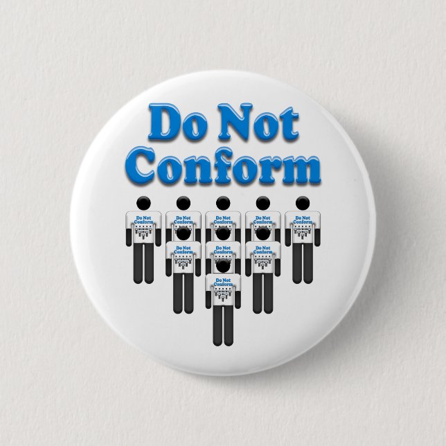 Do Not Conform 6 Cm Round Badge (Front)