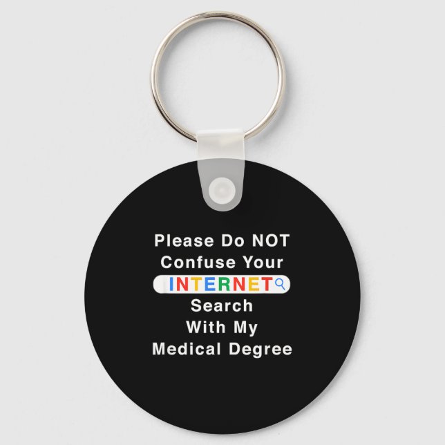 Do Not Confuse Your Google Search With My Medical  Key Ring (Front)