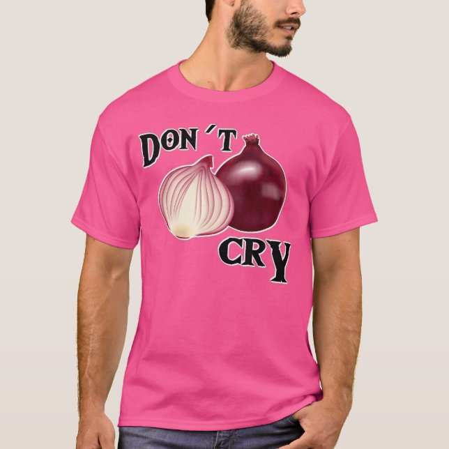 Do Not Crying Onion T-Shirt (Front)