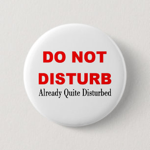 DO NOT DISTURB 6 CM ROUND BADGE