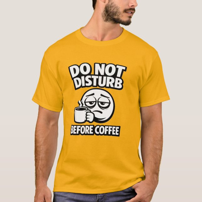Do Not Disturb Before Coffee Introvert T-Shirt (Front)