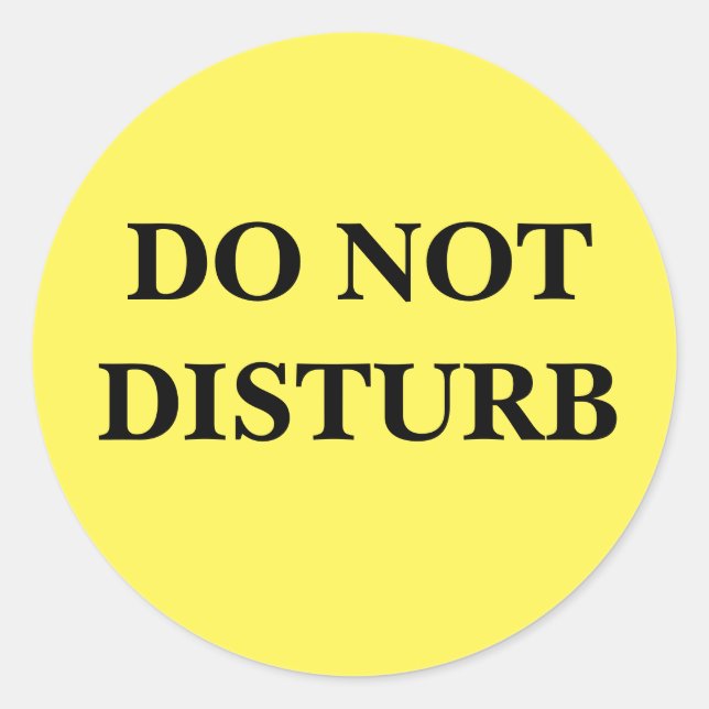 DO NOT DISTURB CLASSIC ROUND STICKER (Front)