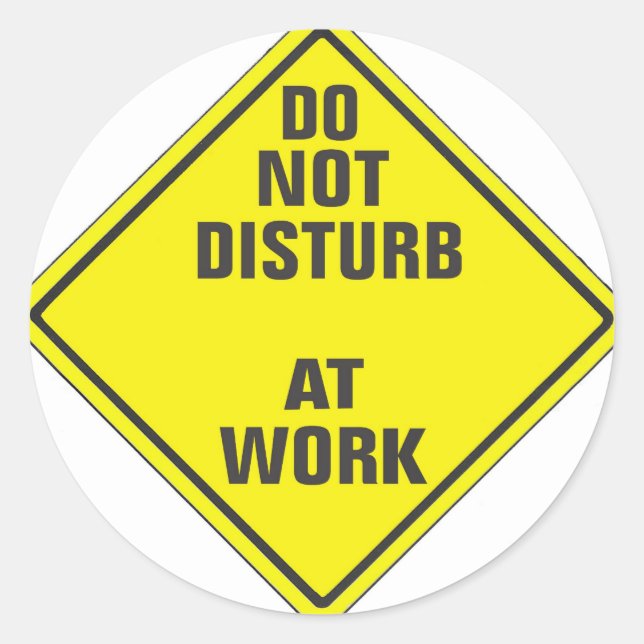 DO NOT DISTURB CUSTOM PRO SIGN FOR ANYONE CLASSIC ROUND STICKER (Front)