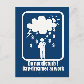 Do Not Disturb ! Day-dreamer At Work Postcard
