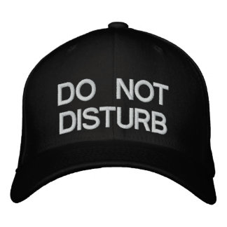 DO NOT DISTURB EMBROIDERED HAT