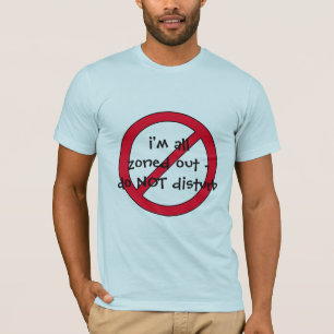 Do Not Disturb funny text T-Shirt