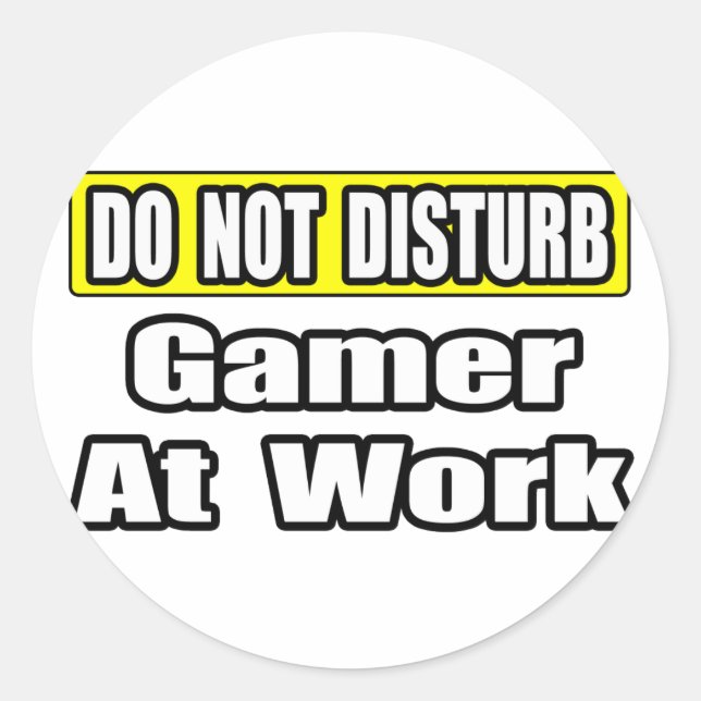 Do Not Disturb...Game At Work Classic Round Sticker (Front)