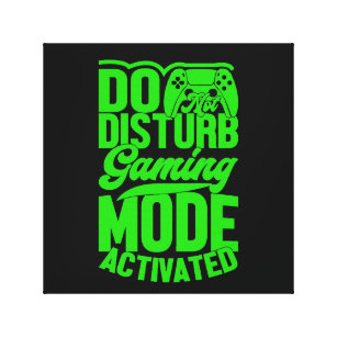Do Not Disturb Gaming Mode Activated Canvas Print