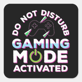 Do Not Disturb Gaming Mode Activated Square Sticker