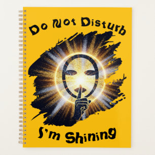 Do Not Disturb, I'M Shining Planner