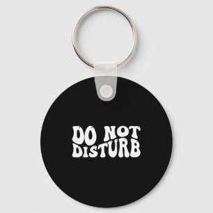 Do Not Disturb  Key Ring