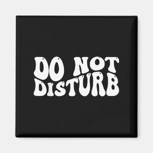 Do Not Disturb  Magnet