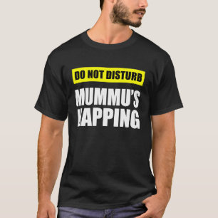 Do Not Disturb Mummu's Napping T-Shirt