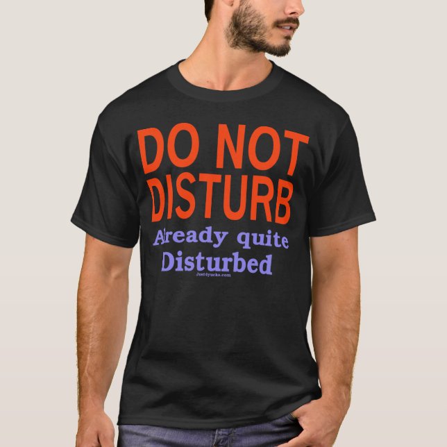 Do Not Disturb T-Shirt (Front)