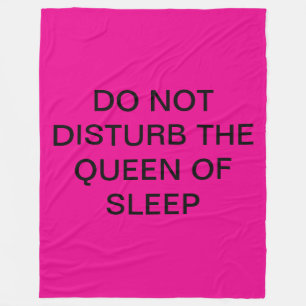 do not disturb the queen of sleep blanket . 