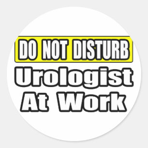 Do Not Disturb...Urologist At Work Classic Round Sticker