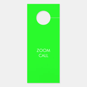 Do not Disturb, Zoom Call, neon green double sided Door Hanger