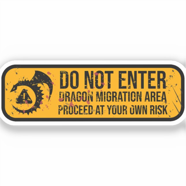 Do Not Enter: Dragon Migration Weathered Sign (Front)