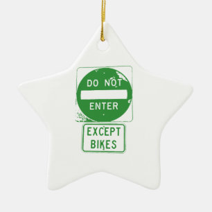 Do Not Enter Except Bikes Ceramic Tree Decoration