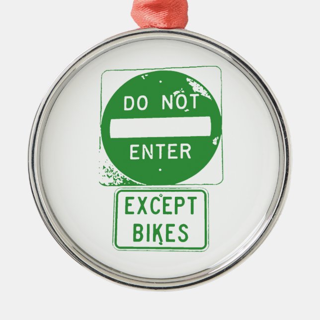 Do Not Enter Except Bikes Metal Tree Decoration (Front)