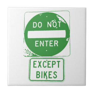 Do Not Enter Except Bikes Tile