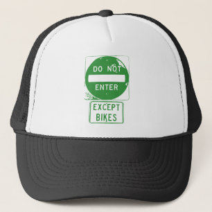 Do Not Enter Except Bikes Trucker Hat