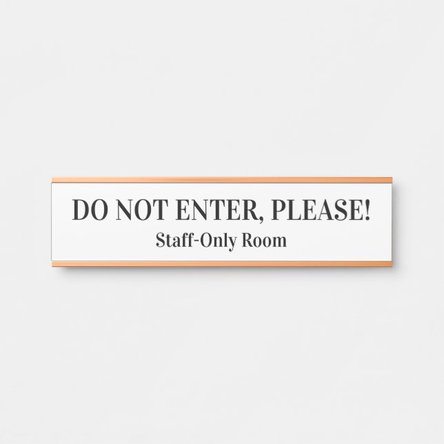 "DO NOT ENTER, PLEASE!" DOOR SIGN (Front)