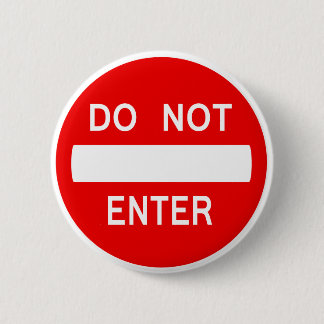 Do Not Enter Sign (Button) 6 Cm Round Badge