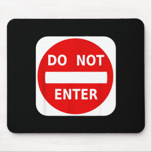 Do Not Enter Street Traffic Sign S Mouse Pad