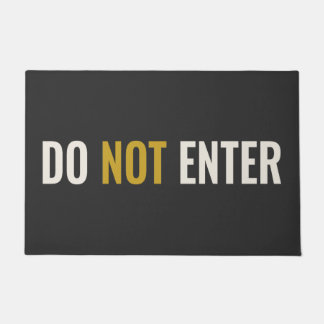 DO NOT ENTER - Unfriendly Doormat
