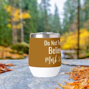 Do Not Fear, Believe, Mark 5:36, Gold Floral Water