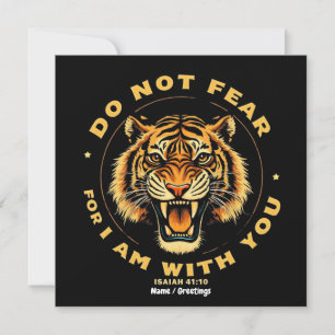 Do Not Fear For I Am With You Isaiah 41:10 Bible Invitation