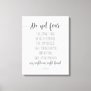 Do Not Fear For I Am With You, Isaiah 41:10 Canvas Print