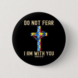 Do Not Fear I Am With You Autism Awareness Puzzle 6 Cm Round Badge