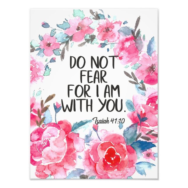 Do not fear I am with you quote Bible verse Isaiah Photo Print (Front)