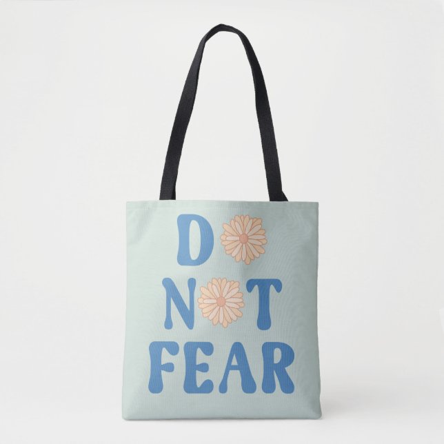 Do Not Fear Tote Bag (Front)