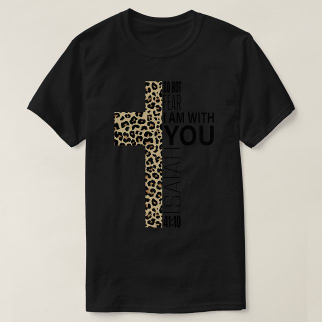 Do Not Fear Verse Christian Mum Gifts Leopard Prin T-Shirt (Design Front)