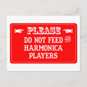 Do Not Feed The Harmonica Players Postcard